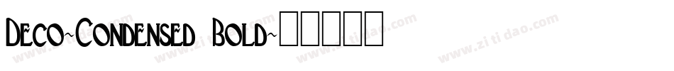 Deco-Condensed Bold字体转换